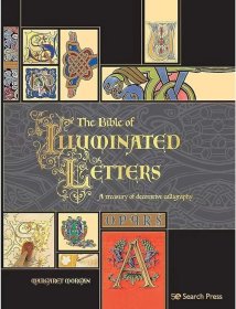 The Bible of Illuminated Letters: 发光字母圣经 装饰书法宝库