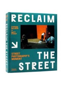 重塑街头：街头摄影瞬间 Reclaim the Street: Street Photography's Moment 《重返街头》新的观察方式