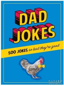 老爸笑话 500 个笑话虽然很烂但却很好 Dad Jokes 500 Jokes So Bad They re Good 英文原版