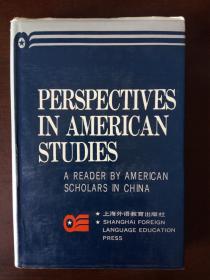 PERSPECTIVES IN AMERICAN STUDIES（美国学纵论――在华美国学者论文选（英文）