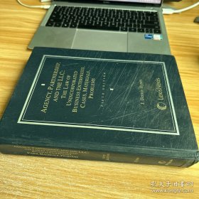 AGENCY  PARTNERSHIP  AND THE LLC: THE LAW OF UNINCORPORATED BUSINESS ENTERPRISES  CASES  MATERIALS  PROBLEMS代理，合伙，和有限责任公司:非法人企业的法律，案例，材料，问题