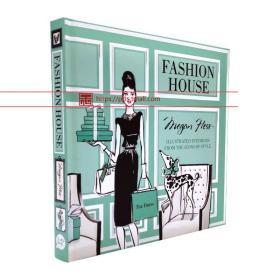 现货原版Fashion House:时尚屋：时尚风格偶像手绘插画集 Illustrated Interiors from the Icons of Style