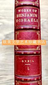 【全皮精装】烫金封面/鎏金书顶/毛边（未裁）《迪斯雷利文集》之一《西比尔（两个国家）》第一册 The Works of Benjamin Disraeli, Earl of Beaconsfield: WORKS - Tancred or The New Crusade. 2