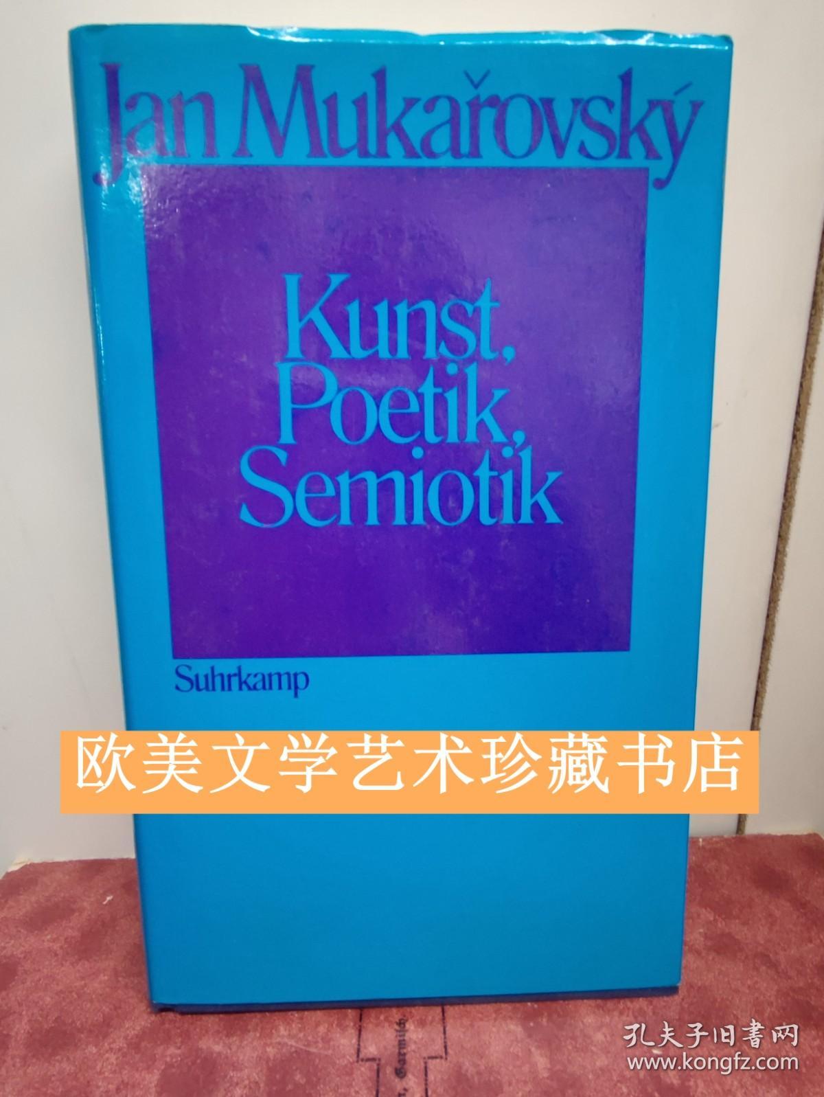 JAN MUKAROVSKY: KUNST; POETIK UND SEMIOTIK