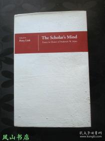 The Scholar's Mind：Essays in Honor of Frederick W. Mote（英文原版《牟复礼纪念论文集》，正版现货，非馆无划，品近全新）【包快递】