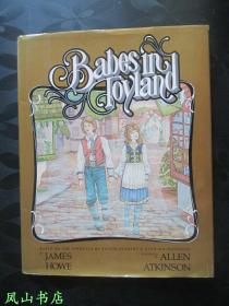 Babes in Toyland（英文原版经典童话《玩具国历险记》，大16开彩绘插图本！精装+护封，初版本！正版现货，非馆无划，品相甚佳）【包快递】