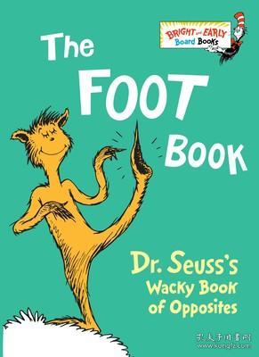 The Foot Book：Dr. Seuss's Wacky Book of Opposites