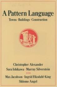 A Pattern Language：Towns, Buildings, Construction