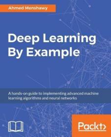 英文原版 Deep Learning By Example: A hands-on guide to