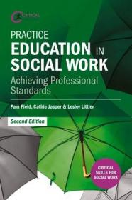 现货Practice Education in Social Work: Achieving Pro