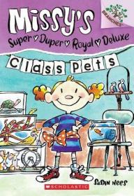 学乐大树系列之皇家小乔2 班级宠物MISSY S SUPER DUPER ROYAL DELUXE #2: CLASS PETS: A BRANCHES BOOK