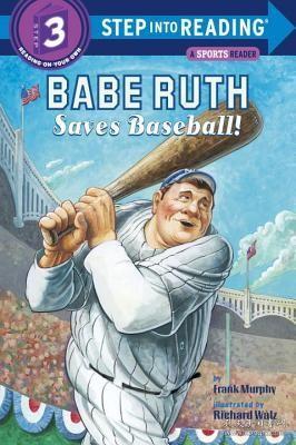 Babe Ruth Saves Baseball! 进阶式阅读丛书: 鲁斯拯救比赛！ 