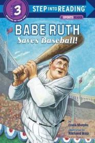 Babe Ruth Saves Baseball! 进阶式阅读丛书: 鲁斯拯救比赛！ 