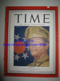 1945年8月《美国时代杂志》----- 二战特别报道，时代周刊封面 “麦克阿瑟将军 ”，内文有蒋介石，宋子文，朱德照片，珍贵二战文献