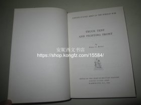 1966年英文 《朝鲜战争中的美国陆军： 停战谈判的帐篷和战斗前线》---- 珍贵历史照片+折叠彩色地图，希见文献资料