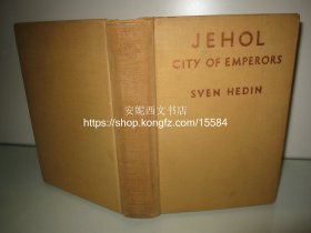 1933年英文《皇城热河》---- 66幅（皇城建筑及景观）老照片和图片，清朝的宏伟夏都，研究皇城的珍贵资料，书顶刷红，毛边本 Jehol