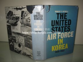 1961年英文《朝鲜战争中的美国空军1950-1953》----  The United States Air Force in Korea 1950-1953，珍贵历史照片