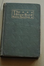The blue bird (青鸟), 梅特林克作品，1912年出版， The Blue Bird - A Fairy Play In Five Acts