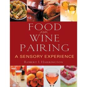 Food and Wine Pairing: A Sensory Experience[食物与酒的搭配：感性经验]