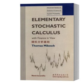 随机分析基础 英文版 麦考斯基 Elementary Stochastic Calculus with Finance in View/Thomas Mikosch世界图书出版 随机分析教程