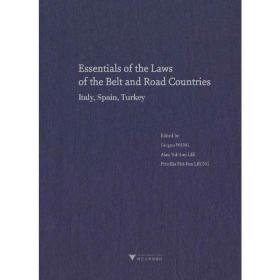 Essentials of the Laws of the Belt and Road Countries: Italy, Spain, Turkey（“一带一路”沿线国法律精要：意大利，西班牙，土耳其卷）❤ 编者:王贵国//李鋈麟//梁美芬 浙江大学出版社9787308172332✔正版全新图书籍Book❤