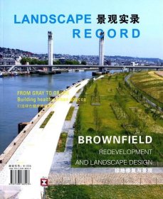 RT 正版 景观实录:棕地修复与景观:Brownfield redevelopment and landscape design9787538188523 吴磊辽宁科学技术出版社