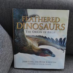 国内现货-【原版】Feathered Dinosaurs: The Origin of Birds《有羽毛的恐龙：鸟类的起源》
