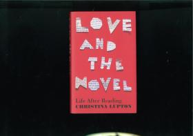 Love and the Novel: Life After Reading