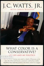 What Color Is a Conservative?: My Life and My Politics 英文原版-《什么颜色是保守的？：我的生活和我的政治》