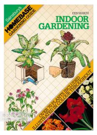 Sainsbury's Homebase Gardening Guide to Indoor Gardening 英文原版-《塞恩斯伯里居家园艺指南：室内园艺》