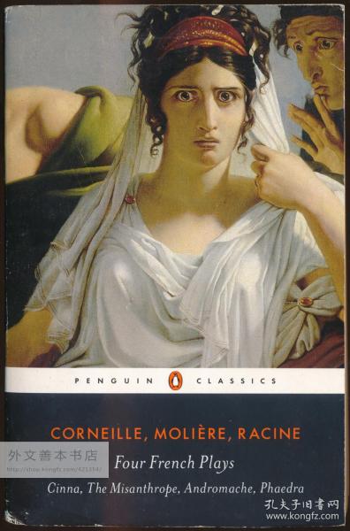 Four French Plays: Cinna, The Misanthrope, Andromache, Phaedra (Penguin Classics)