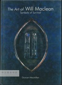 The Art of Will Maclean: Symbols of Survival 英文原版-《威尔·麦克林的艺术：生存的象征》