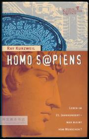 Homo sapiens. Leben im 21. Jahrhundert. Was bleibt vom Menschen? (The Age of Spiritual Machines) 德文原版-《智人：21世纪的生活，人还剩下什么？》（机器之心、灵魂机器时代）