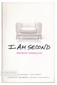 I Am Second: Real Stories. Changing Lives. 英文原版-《我是第二：真实故事，改变生活》