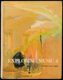 Exploring Music 4 (California State Series) 英文原版-《加利福尼亚州系列：探索音乐 4》