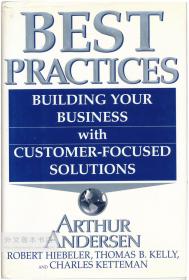 Best Practices: Building Your Business with Customer Focused Solutions 英文原版-《最佳实践：建立以客户为中心的解决方案》