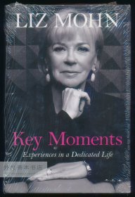 Key Moments: Experiences in a Dedicated Life 英文原版-《关键时刻：奉献一生的经历》