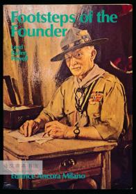 Footsteps of the Founder: The Baden-Powell Quotations Book (750 quotes from writings of Scout Movement founder) 英文原版-《创始人的足迹：童军运动创始人罗伯特·巴登·鲍威尔嘉言录750句》（童军运动创办人贝登堡言论集）