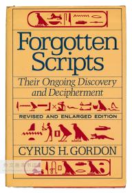 Forgotten Scripts: Their Ongoing Discovery and Decipherment 英文原版-《被遗忘的手稿：他们正在进行的发现和破译》