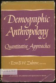 Demographic Anthropology: Quantitative Approaches (Advanced seminar series)  英文原版-《人口人类学：定量方法》（高级研讨会系列）