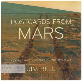 Postcards from Mars: The First Photographer on the Red Planet 英文原版-《来自火星的明信片：红色星球上的第一位摄影师》