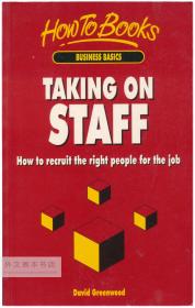 Taking on Staff: How to Recruit the Right People for the Job 英文原版-《招聘员工：如何招聘合适的人选》