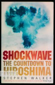 Shockwave: The Countdown To Hiroshima 英文原版-《冲击波：广岛倒计时》