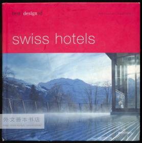 best designed swiss hotels (Best Designed Hotels) 英文原版-《瑞士最佳酒店设计（最佳酒店设计书系）》