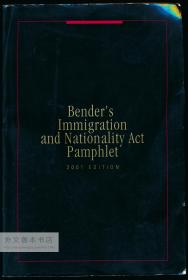 Bender's Immigration and Nationality Act Pamphlet (2001 Edition) 英文原版-《本德的移民和国籍法小册子（2001 年版）》