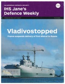 IHS Jane's Defence Weekly 10 September 2014-Vol 51-Issue 37: Vladivostopped France suspends delivery of first Mistral to Russia 英文原版-《简氏防卫周刊2014年9月号：符拉迪沃停止，法国暂停向俄罗斯交付第一艘西北风级两栖攻击舰》（符拉迪沃停止：海参崴+停止的合成词）