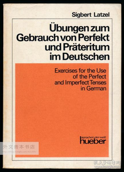 Übungen zum Gebrauch von Perfekt und Präteritum im Deutschen 德文原版-《德语完成时和过去时的使用练习》