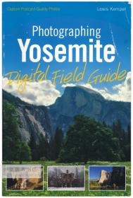 Photographing Yosemite Digital Field Guide 英文原版-《拍摄约塞米蒂数字现场指南（美国优胜美地国家公园野外数字摄影指南）》