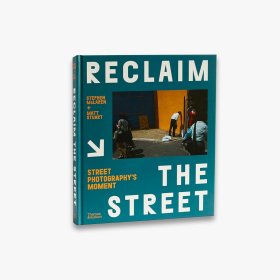 Reclaim the Street: Street Photography's Moment街拍街头摄影