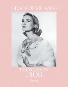 正版【现货】摩纳哥公主迪奥服装时尚摄影Grace of Monaco: Princess in Dior